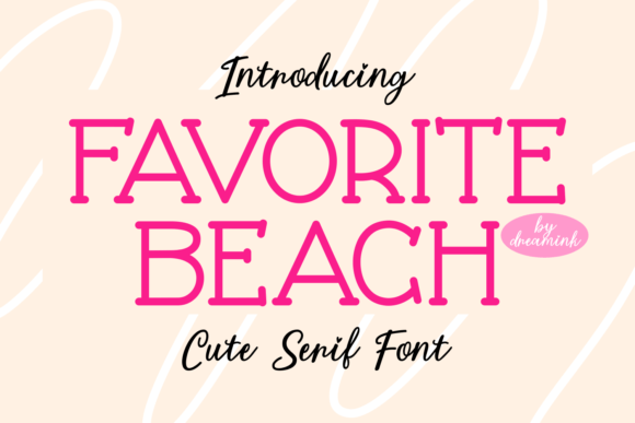 Favorite Beach: A Sweet Serif Font for Inviting Designs