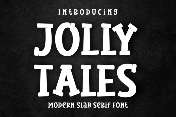 Jolly Tales: A Slab-Serif Font with Personality