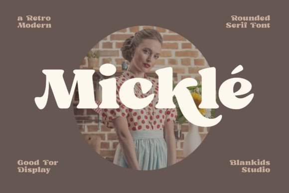 Mickle: A Serif Font with Modern Retro Flair